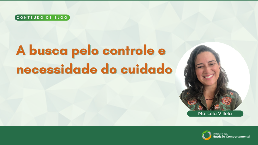A busca pelo controle e necessidade do cuidado