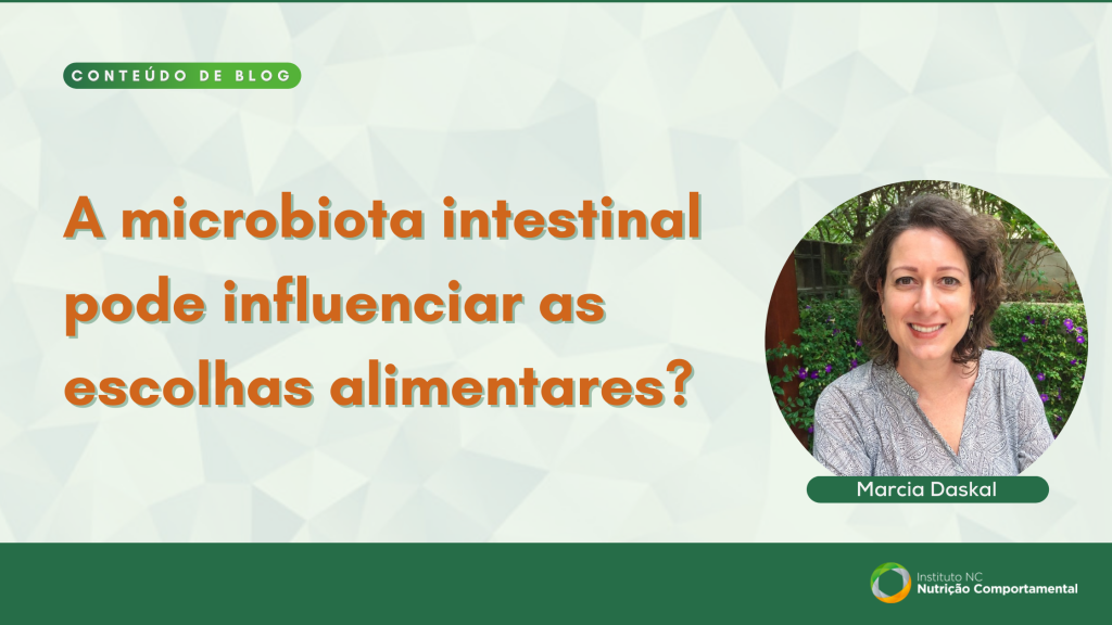 A microbiota intestinal pode influenciar as escolhas alimentares?