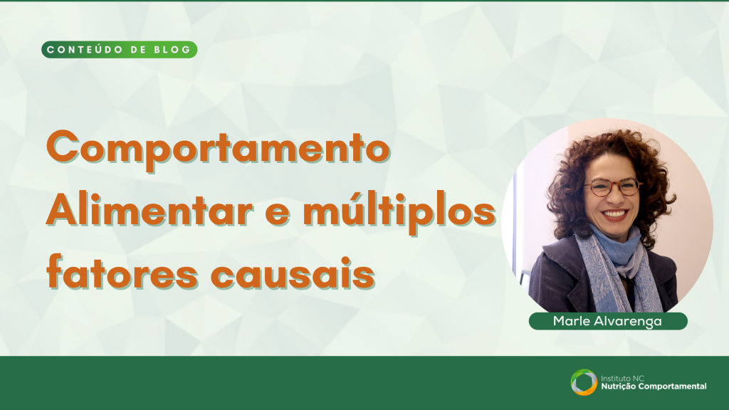 Comportamento alimentar e múltiplos fatores causais