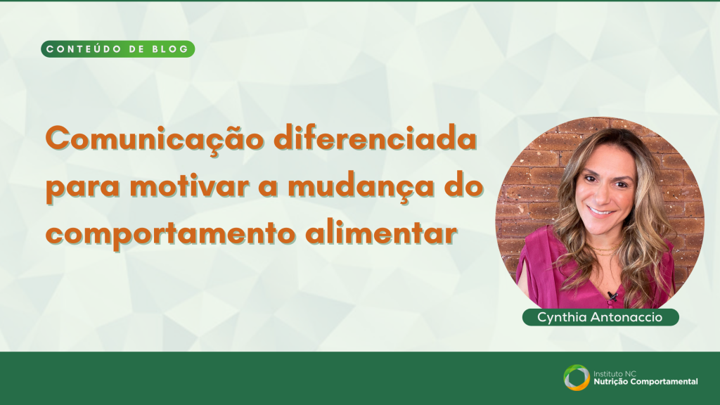 Comunicação diferenciada para motivar a mudança do comportamento alimentar