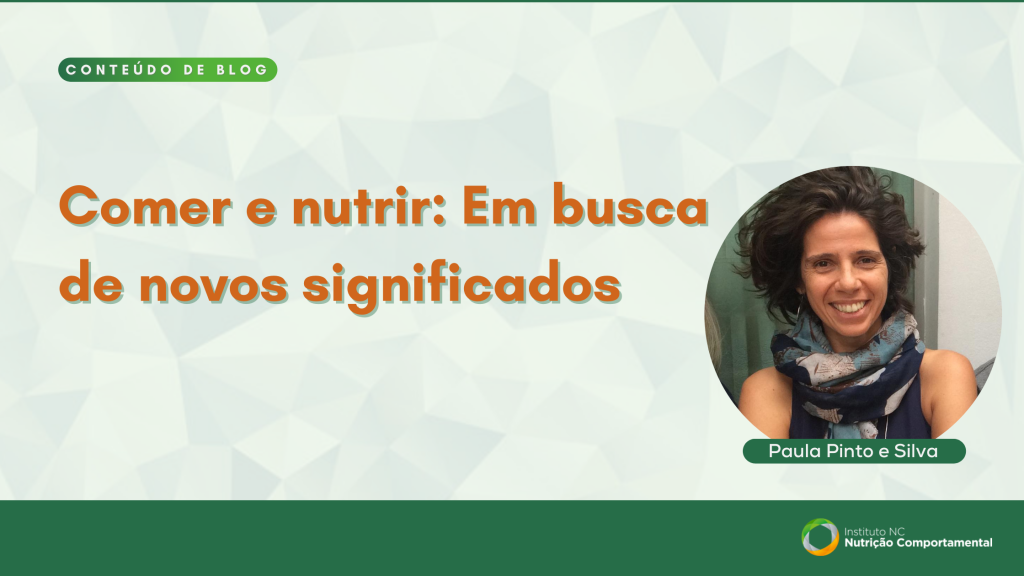 Comer e nutrir: Em busca de novos significados