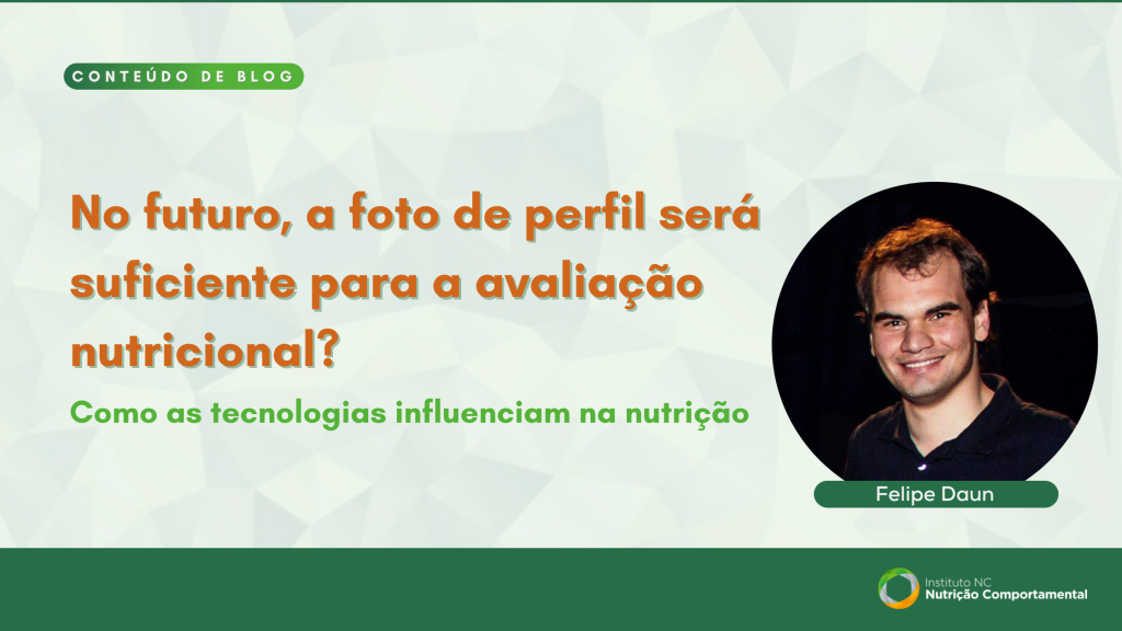 No futuro, a foto de perfil será suficiente para a avaliação nutricional?