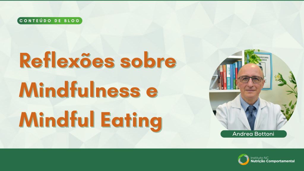 Reflexões sobre Mindfulness e Mindful Eating